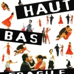 高、低与脆弱之间 Haut bas fragile